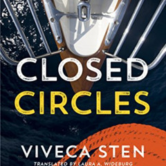 [Read] EPUB 📬 Closed Circles (Sandhamn Murders Book 2) by  Viveca Sten &  Laura A. W