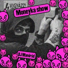 Moneyka Show - 19. rész: dj manórúd - passionfruit guava kiwi