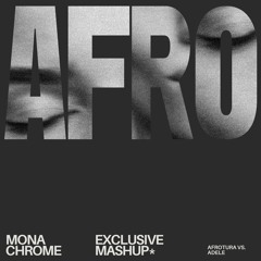FREE DOWNLOAD: AfroTura Vs. Adele - Alligned (Mona Chrome MashUp)
