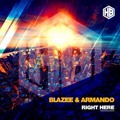 Blazee & Armando - Right Here
