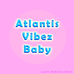 Atlantis Vibez Baby