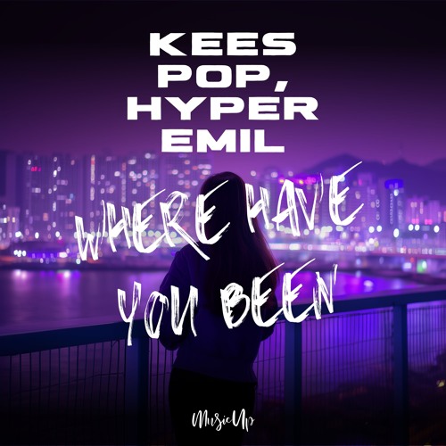 KEES POP, Hyper Emil - Where Have You Been