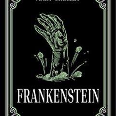 [GET] EBOOK 💕 Frankenstein Mary Shelley Classic, (Gothic Literature, Essential Readi