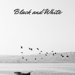Black and White
