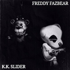 K.K. NIGHTS (K.K Slider x FNAF)