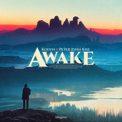 KODYN & Peter John Kiss - Awake