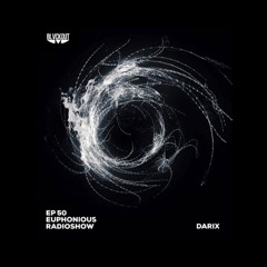 DARIX - EUPHONIOUS EP50 (Pt.2)