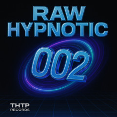 Raw Hypnotic 002