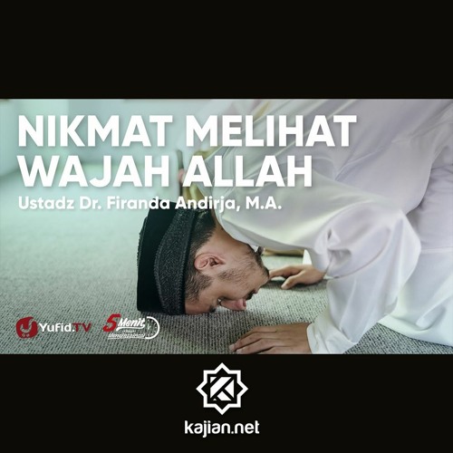 Puncak Kenikmatan Surga: Melihat Wajah Allah - Ustadz Firanda Andirja