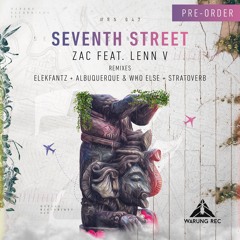 PREMIERE: ZAC Feat Lenn V - Seventh Street (Original Mix)[Warung Recordings]
