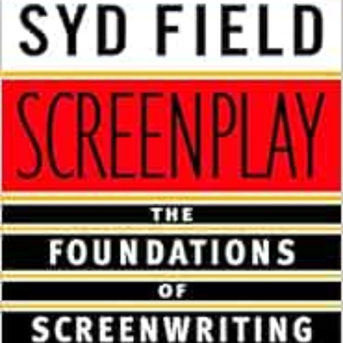 Stream download PDF 📫 Screenplay The Foundations of Screenwriting by