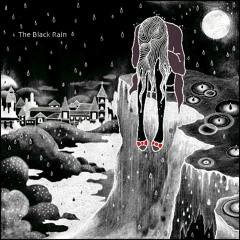 the end of something (Anoice 'The Black Rain')