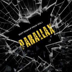 PARALLAX - EDIT MASHUP PACK Vol 1