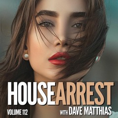 HouseArrest | Volume 112