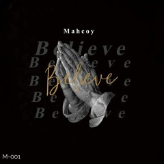 Mahcoy - Believe.mp3
