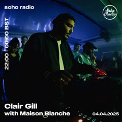 Soho Radio 065 with Maison Blanche - April 2025
