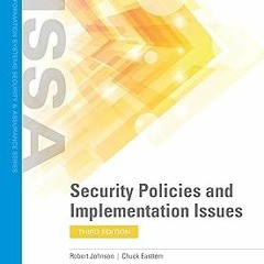 Security Policies and Implementation Issues (Information Systems Security & Assurance) BY: Robe