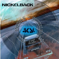 Animals - Nickelback (JKY Edit) *FREE DL*