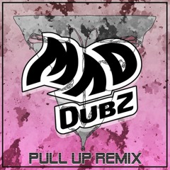 Mad Dubz - Pull Up (Tephra Remix)