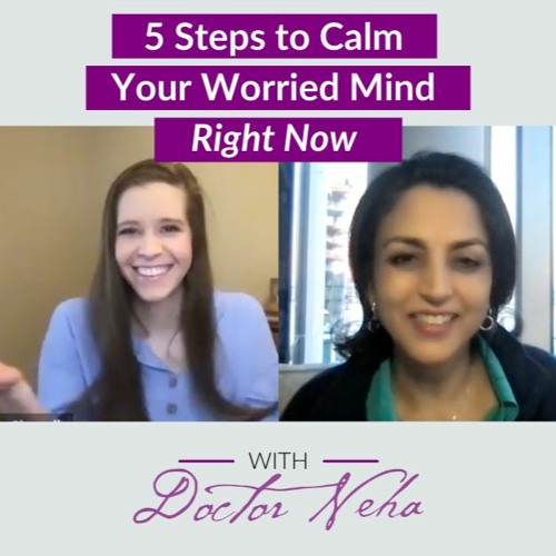 5 Steps to Calm Your Worried Mind