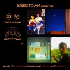 Disques Town podcast: Episode 10: Phil Mison and Pete Herbert