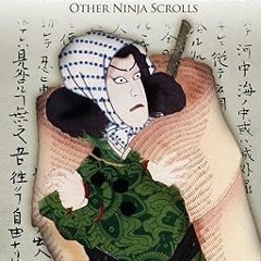 (Read Pdf!) The Secret Traditions of the Shinobi: Hattori Hanzo's Shinobi Hiden and Other Ninja