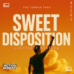 The Temper Trap - Sweet Disposition (Lightsoff Bootleg)+3 pitched