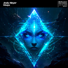 Andy Meyer - Weeps EP (Out Now)