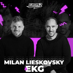 EKG & MILAN LIESKOVSKY RADIO SHOW 115 / EUROPA 2 / Mwaki Ardin&Andee Track Of The Week