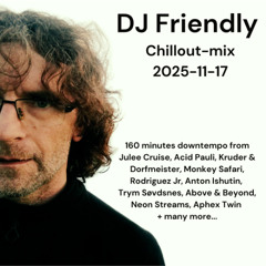 DJ Friendly Chillmix 2025-11-17