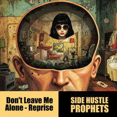 Don't Leave Me Alone - Reprise