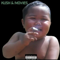 KUSH & MOVIES