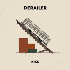 Kiks - Derailer