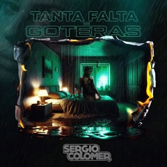 Tanta Falta X Goteras ( Sergio Colomer Mashup ) PREVIA