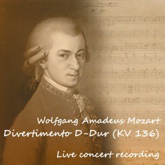 Wolfgang Amadeus Mozart – Divertimento D - Dur (KV 136)