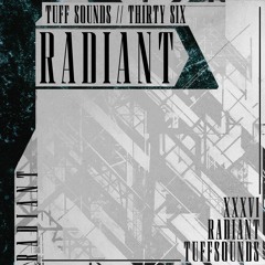 Tuff Tapes 36 // Radiant