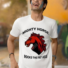 Bennington Mighty Horse Rocks The Fat Ass Shirt