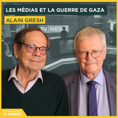 Les médias et la guerre de Gaza. Avec Alain Gresh | Entretiens géopo
