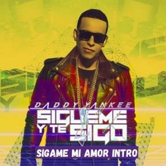 120 Daddy Yankee - Sigueme Y Te Sigo (Eduardo Luzquiños Sigame Mi Amor Intro Tik Tok) FREE DOWNLOAD