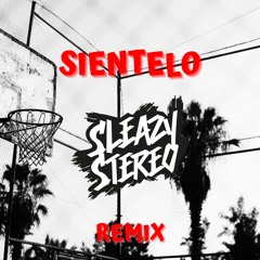 Sir Speedy feat. Lumidee - Sientelo (Sleazy Stereo Remix) 👅