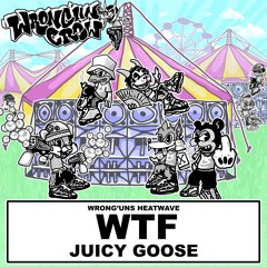 Juicy Goose - WTF [Free Download]
