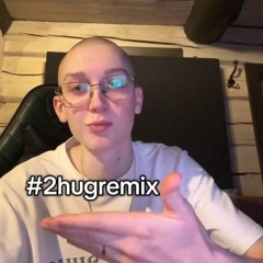 2hug-resonance (remix)