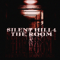 Haunted - Silent Hill 4 The Room *ADDITIONAL SOUNDTRACK*