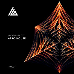 Jackson Frost - Afro House [FREE DOWNLOAD]