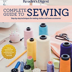 VIEW KINDLE 📙 Reader's Digest Complete Guide to Sewing: Step by step techniques for