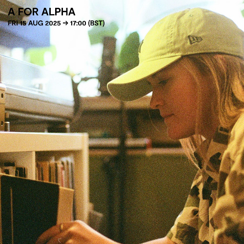 A For Alpha - 15 August 2025