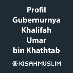 Kisah Muslim: Profil Seorang Gubernurnya Khalifah Umar bin Khathtab