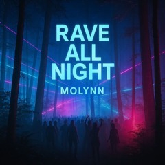 Rave all night