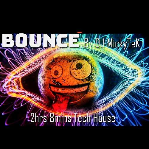 Bounce by DJ MickyTeK - Tech House July 2025