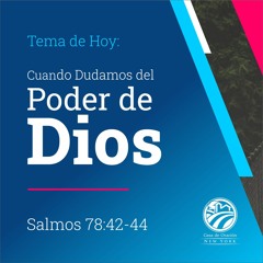 Tema | Cuando Dudamos Del Poder De Dios